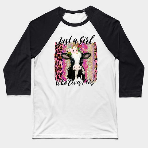 Just A Girl Who Loves Cows. Farmer Girl Thanksgiving Gift Baseball T-Shirt by nicholsoncarson4